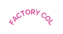 FACTORY COL