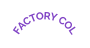 FACTORY COL